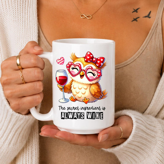 Funny Owl Wine Mug: The Secret Ingredient is Always Wine Coffee Cup