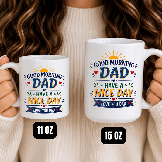 Good Morning Dad Mug | Love You Dad Coffee Cup | Father Gift
