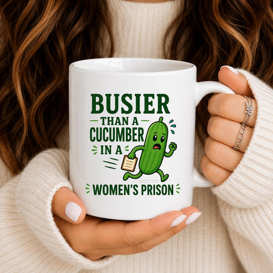 Funny Cucumber Mug, Sarcastic Office Cup, Adult Humor Coffee Mug