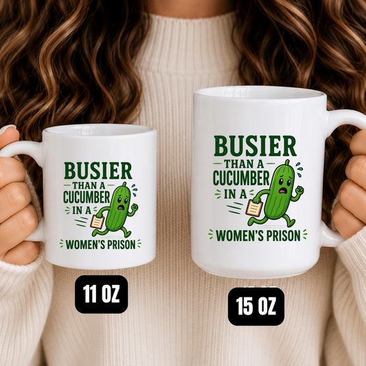 Funny Cucumber Mug, Sarcastic Office Cup, Adult Humor Coffee Mug