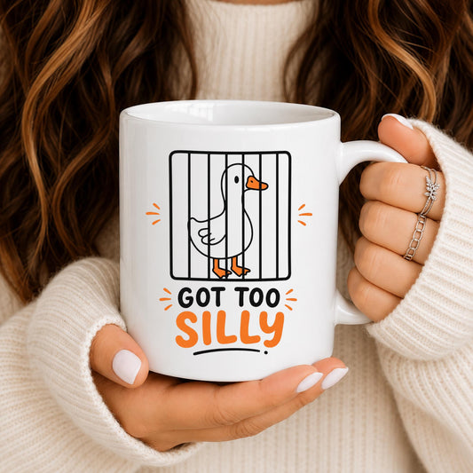 Got Too Silly Goose Mug, Funny Animal Coffee Cup, Sarcastic Humor Gift