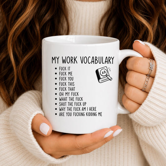 Work Vocabulary Mug | Sarcastic Office Coffee Cup | Adult Humor Employee Mug
