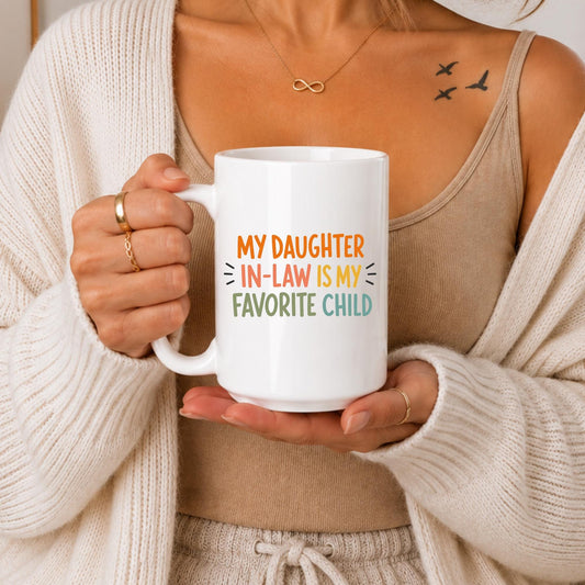 Funny Daughter's Law Mug | Father In Law Coffee Cup | Favorite Child Gift