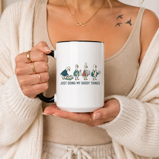 Funny Goose Dad Coffee Mug | Just Doing My Daddy Things (11oz/15oz)